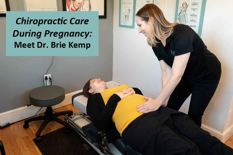 Chiropractic Care During Pregnancy: Meet Dr. Brie Kemp